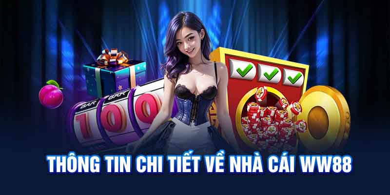 Tổng quan về các game nổi bật và độ uy tín của ww88